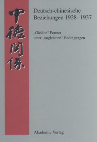 Kniha Deutsch-Chinesische Beziehungen 1928-1937 Bernd Martin