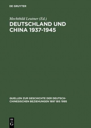 Könyv Deutschland und China 1937-1945 Mechthild Leutner
