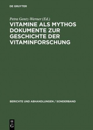 Książka Vitamine als MythosDokumente zur Geschichte der Vitaminforschung Petra Gentz-Werner