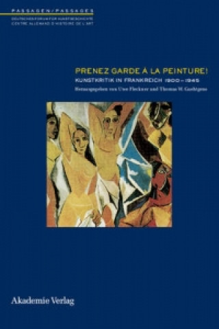 Buch Kunstkritik in Frankreich 1900-1945, Prenez garde a la peinture! Uwe Fleckner