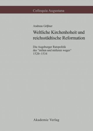Carte Weltliche Kirchenhoheit Und Reichsstadtische Reformation Andreas Gossner