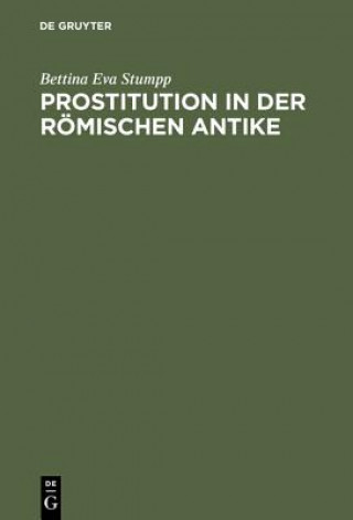 Book Prostitution in der roemischen Antike Bettina Eva Stumpp