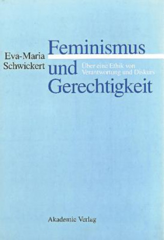 Libro Feminismus und Gerechtigkeit Eva-Maria Schwickert