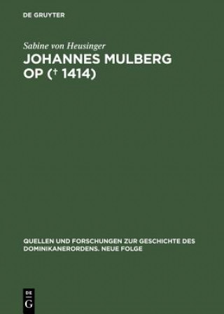 Kniha Johannes Mulberg OP (? 1414) Sabine von Heusinger