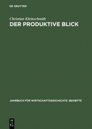 Kniha produktive Blick Christian Kleinschmidt