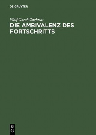 Kniha Ambivalenz des Fortschritts Wolf Gorch Zachriat