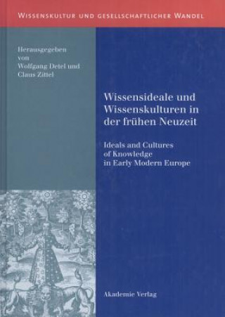 Könyv Wissensideale und Wissenskulturen in der Fruhen Neuzeit Wolfgang Detel