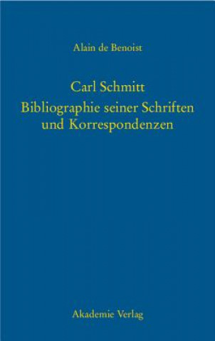 Buch Carl Schmitt - Bibliographie seiner Schriften und Korrespondenzen Alan de Benoist