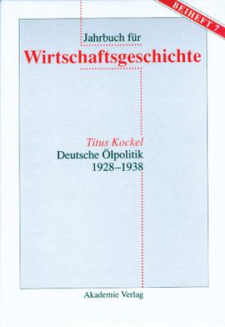 Kniha Deutsche OElpolitik 1928-1938 Titus Kockel