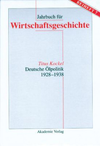 Buch Deutsche OElpolitik 1928-1938 Titus Kockel