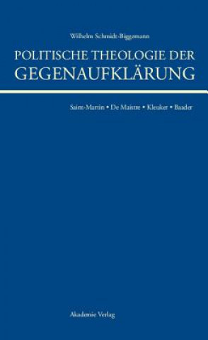 Kniha Politische Theologie Der Gegenaufklarung Wilhelm Schmidt-Biggemann