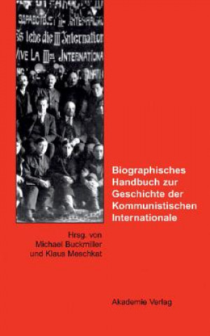 Βιβλίο Biographisches Handbuch Zur Geschichte Der Kommunistischen Internationale Michael Buckmiller