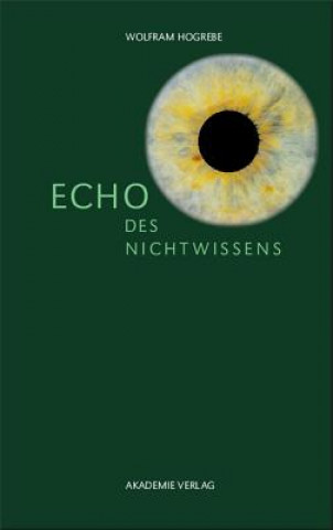 Kniha Echo des Nichtwissens Wolfram Hogrebe