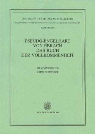 Kniha Pseudo-Engelhart von Ebrach. Das Buch der Vollkommenheit Karin Schneider