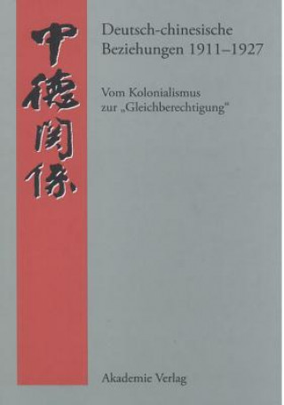 Carte Deutsch-Chinesische Beziehungen 1911-1927 Andreas Steen