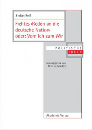 Könyv Fichtes >Reden an Die Deutsche Nation Stefan Reiß
