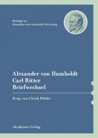 Książka Alexander von Humboldt / Carl Ritter, Briefwechsel Ulrich Päßler