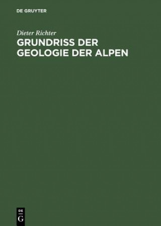 Libro Grundriss der Geologie der Alpen Dieter Richter