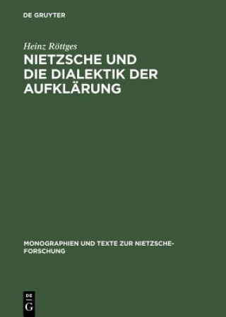 Carte Nietzsche und die Dialektik der Aufklarung Heinz Rottges