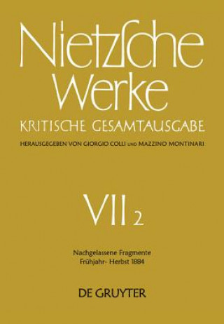 Книга Nachgelassene Fragmente Fruhjahr - Herbst 1884 Friedrich Wilhelm Nietzsche