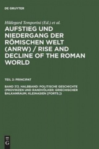 Könyv Politische Geschichte (Provinzen Und Randvoelker: Griechischer Balkanraum; Kleinasien [Forts.]) Hildegard Temporini