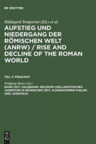 Könyv Religion (Hellenistisches Judentum in Roemischer Zeit, Ausgenommen Philon Und Josephus) Wolfgang Haase