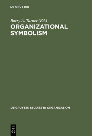 Könyv Organizational Symbolism Barry A. Turner