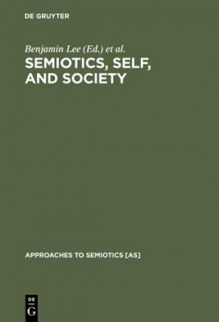 Knjiga Semiotics, Self, and Society Benjamin Lee