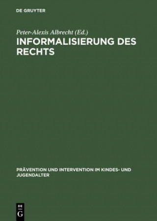 Kniha Informalisierung des Rechts Peter-Alexis Albrecht