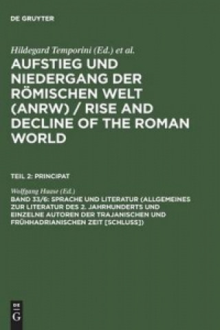 Libro Sprache und Literatur (Allgemeines zur Literatur des 2. Jahrhunderts und einzelne Autoren der trajanischen und fruhhadrianischen Zeit [Schluss]) Wolfgang Haase