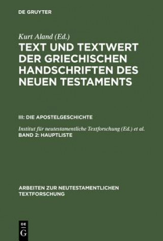 Kniha Text und Textwert der griechischen Handschriften des Neuen Testaments, Band 2, Hauptliste Kurt Aland