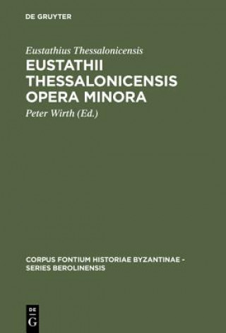 Kniha Eustathii Thessalonicensis Opera minora Eustathius Thessalonicensis