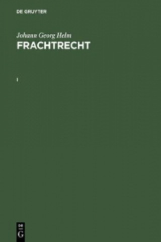 Kniha Johann Georg Helm: Frachtrecht. I Johann Georg Helm