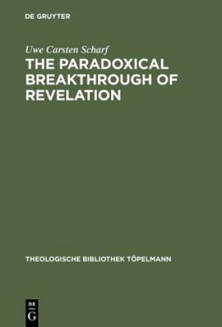 Książka Paradoxical Breakthrough of Revelation Uwe Carsten Scharf