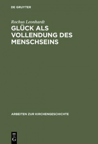 Książka Gluck als Vollendung des Menschseins Rochus Leonhardt