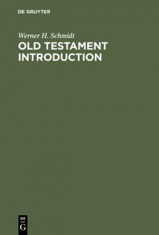 Könyv Old Testament Introduction Werner H. Schmidt