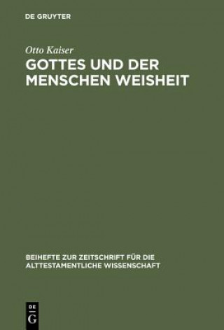 Könyv Gottes und der Menschen Weisheit Otto Kaiser