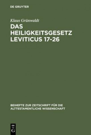 Kniha Heiligkeitsgesetz Leviticus 17-26 Klaus Grunwaldt
