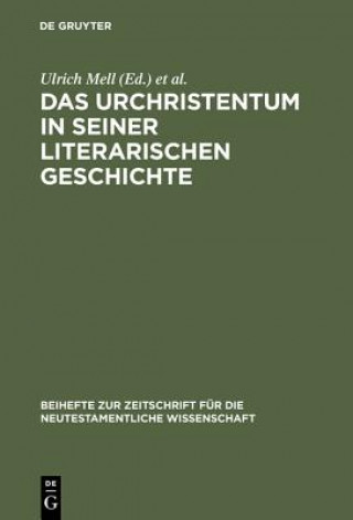 Kniha Urchristentum in seiner literarischen Geschichte Ulrich Mell