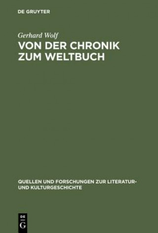 Knjiga Von der Chronik zum Weltbuch Gerhard Wolf