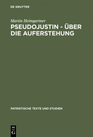 Książka Pseudojustin - UEber die Auferstehung Martin Heimgartner