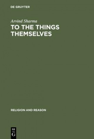 Książka To the Things Themselves Arvind Sharma