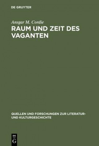 Kniha Raum und Zeit des Vaganten Ansgar M. Cordie