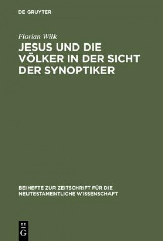 Book Jesus und die Voelker in der Sicht der Synoptiker Florian Wilk