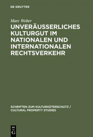 Carte Unverausserliches Kulturgut Im Nationalen Und Internationalen Rechtsverkehr Marc Weber