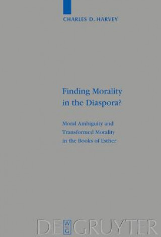 Kniha Finding Morality in the Diaspora? Charles D. Harvey