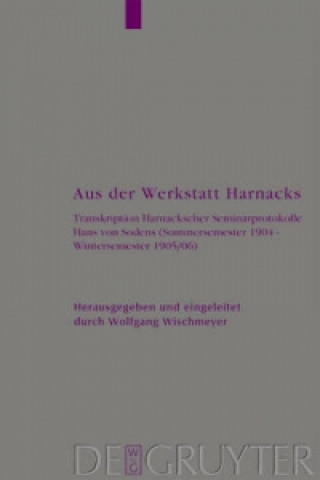 Kniha Aus der Werkstatt Harnacks Wolfgang Wischmeyer