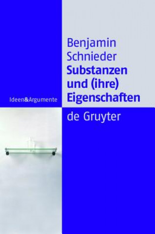 Book Substanzen und (ihre) Eigenschaften Benjamin Schnieder