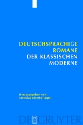 Kniha Deutschsprachige Romane der klassischen Moderne Matthias Luserke-Jaqui