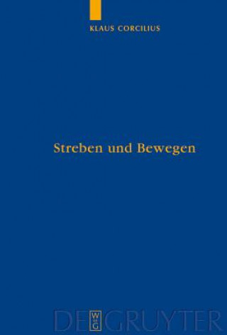 Kniha Streben und Bewegen Klaus Corcilius